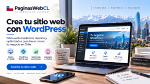 Crear páginas web WordPress profesionales en Chile Crear páginas web WordPress en Chile con diseño profesional, optimización SEO y adaptación a dispositivos móviles